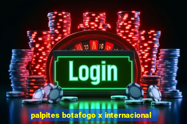 palpites botafogo x internacional